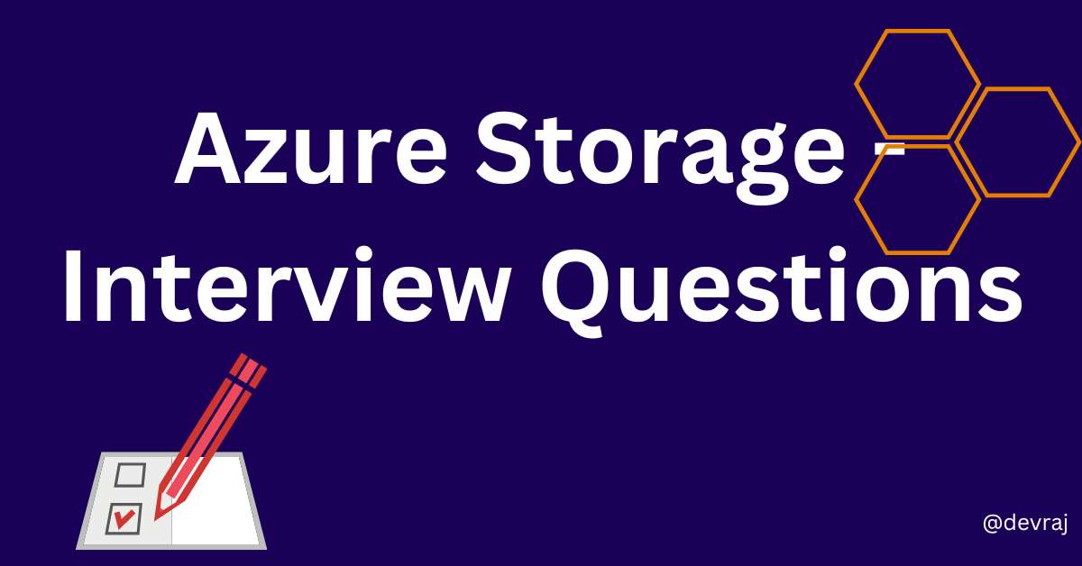 General Azure Storage Interview Questions Frequently Asked